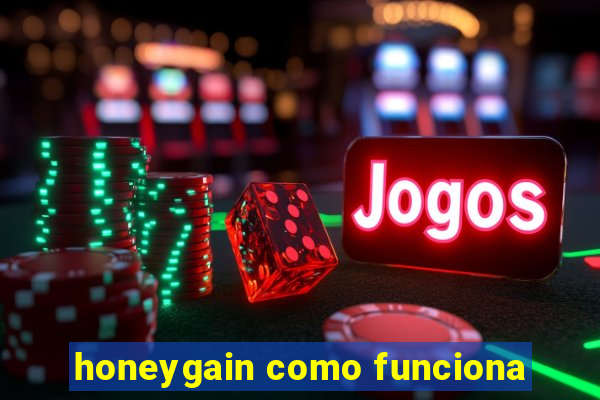 honeygain como funciona